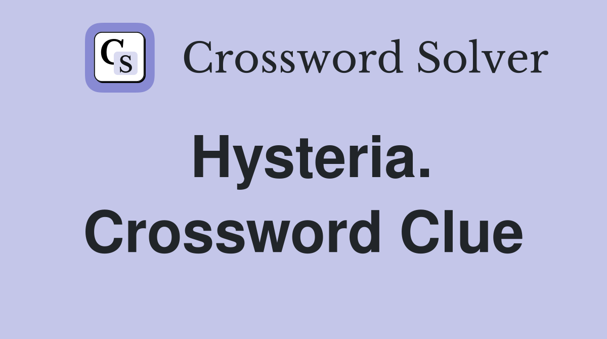 Beyond PANIC: Solving Hysteria Crossword Clue Variations